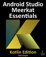 Android Studio Meerkat Essentials - Kotlin Edition