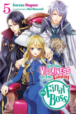I'm the Villainess, So I'm Taming the Final Boss, Vol. 5 (light Novel)