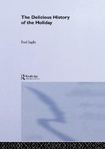 The Delicious History of the Holiday The Delicious History of the Holiday