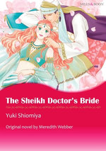 THE SHEIKH DOCTOR'S BRIDE