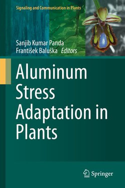 Aluminum Stress Adaptation in Plants Aluminum Stress Adaptation in Plants