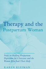 Therapy and the Postpartum Woman Therapy and the Postpartum Woman