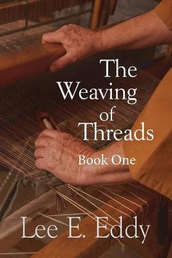 The Weaving of Threads, Book One