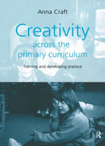 Creativity Across the Primary Curriculum