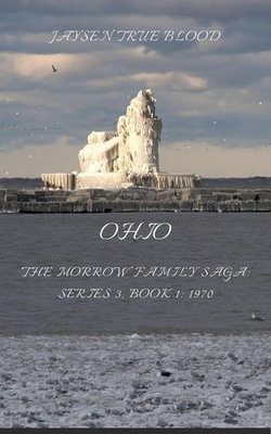 The Morrow Family Saga, Series 3: 1970s; Book 1: Ohio The Morrow Family Saga, Series 3: 1970s; Book 1: Ohio