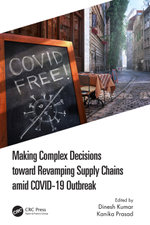 Making Complex Decisions toward Revamping Supply Chains amid COVID-19 Outbreak