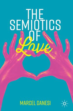 The Semiotics of Love The Semiotics of Love