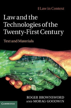 Law and the Technologies of the Twenty-First Century