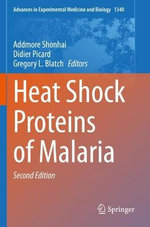 Heat Shock Proteins of Malaria Heat Shock Proteins of Malaria