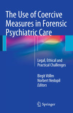 The Use of Coercive Measures in Forensic Psychiatric Care