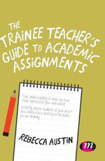The Trainee Teacher&amp;#8242;s Guide to Academic Assignments