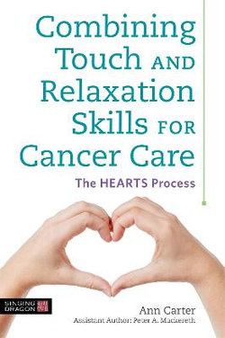 Combining Touch and Relaxation Skills for Cancer Care Combining Touch and Relaxation Skills for Cancer Care