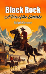 Black Rock A Tale of the Selkirks