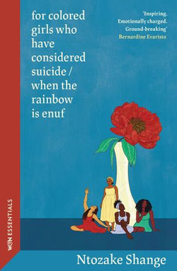 for colored girls who have considered suicide / when the rainbow is enuf