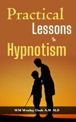 Practical Lessons in Hypnotism