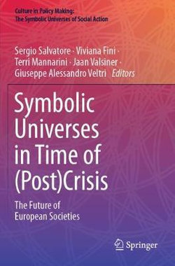 Symbolic Universes in Time Of (Post)Crisis