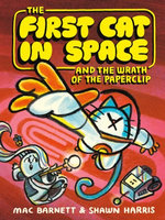 The First Cat in Space and the Wrath of the Paperclip