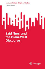 Said Nursi and the Islam-West Discourse