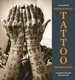 Indigenous Tattoo Traditions Indigenous Tattoo Traditions