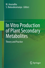 In Vitro Production of Plant Secondary Metabolites