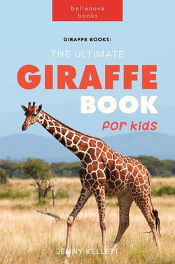 Giraffe Books: The Ultimate Giraffe Book for Kids