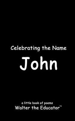 Celebrating the Name John Celebrating the Name John