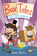 Box Tales: Super Terrific Showtime!