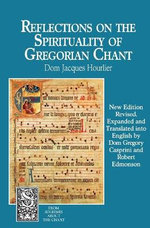 Reflections on the Spirituality of Gregorian Chant