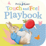 Peter Rabbit: Touch and Feel Playbook Peter Rabbit: Touch and Feel Playbook