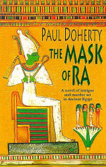 The Mask of Ra (Amerotke Mysteries, Book 1)
