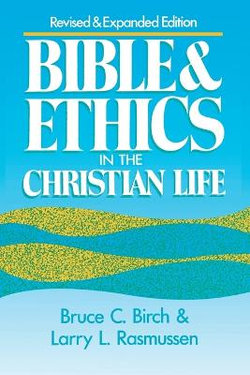 Bible and Ethics in the Christian Life