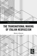 The Transnational Making of Italian Neofascism