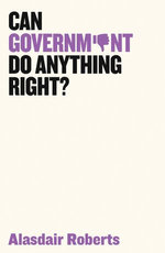 Can Government Do Anything Right? Can Government Do Anything Right?