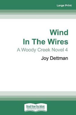Wind in the Wires: A Woody Creek Novel 4 Wind in the Wires: A Woody Creek Novel 4