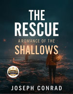 The Rescue: A Romance of the Shallows