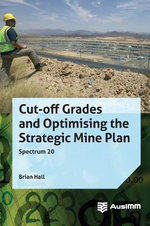 Cut-Off Grades and Optimising the Strategic Mine Plan