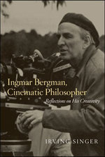 Ingmar Bergman, Cinematic Philosopher