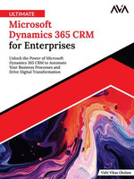Ultimate Microsoft Dynamics 365 CRM for Enterprises