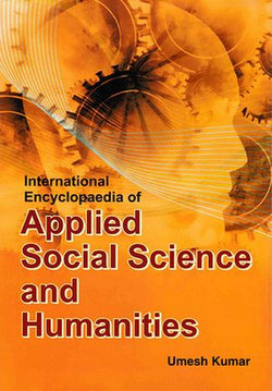 International Encyclopaedia of Applied Social Science and Humanities (Applied Sociology) International Encyclopaedia of Applied Social Science and Humanities (Applied Sociology)