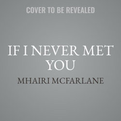 If I Never Met You