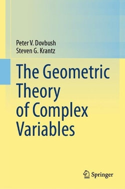 The Geometric Theory of Complex Variables