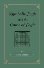 Symbolic Logic and the Game of Logic