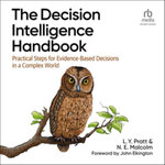 The Decision Intelligence Handbook Lib/E