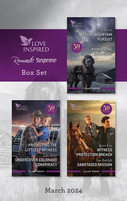 Love Inspired Suspense Box Set March 2024/Lethal Mountain Pursuit/Kidnapping Cold Case/Protecting The Littlest Witness/Undercover Colorado Conspira