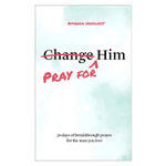 Pray for Him