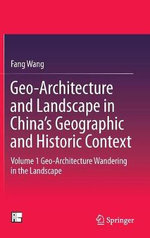 Geo-Architecture and Landscape in China's Geographic and Historic Context