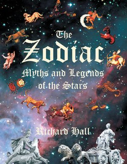 The Zodiac: Myths and Legends of the Stars