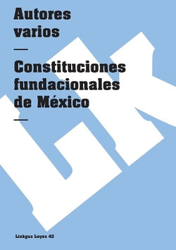 Constituciones fundacionales de Mexico