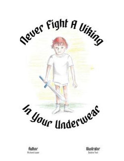 Never Fight a Viking in Your Underwear Never Fight a Viking in Your Underwear