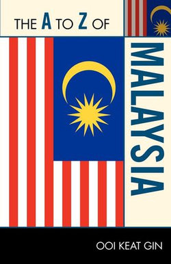 The A to Z of Malaysia The A to Z of Malaysia